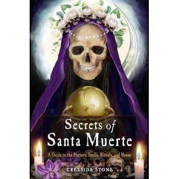 Secrets of Santa Muerte by Cressida Stone